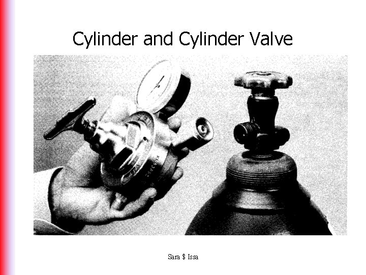Cylinder and Cylinder Valve Sara $ Issa 