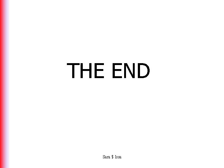 THE END Sara $ Issa 