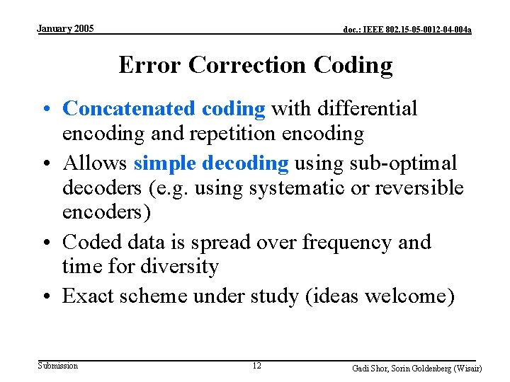 January 2005 doc. : IEEE 802. 15 -05 -0012 -04 -004 a Error Correction