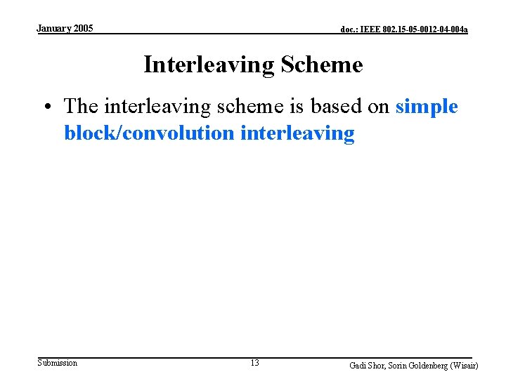 January 2005 doc. : IEEE 802. 15 -05 -0012 -04 -004 a Interleaving Scheme