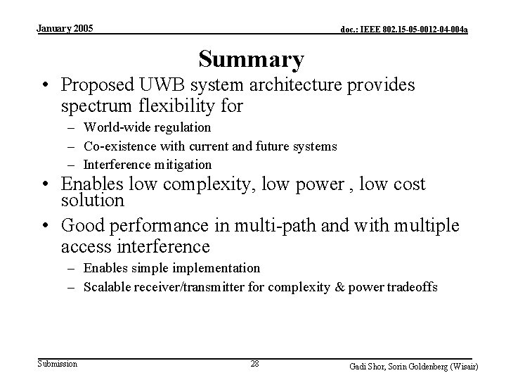 January 2005 doc. : IEEE 802. 15 -05 -0012 -04 -004 a Summary •