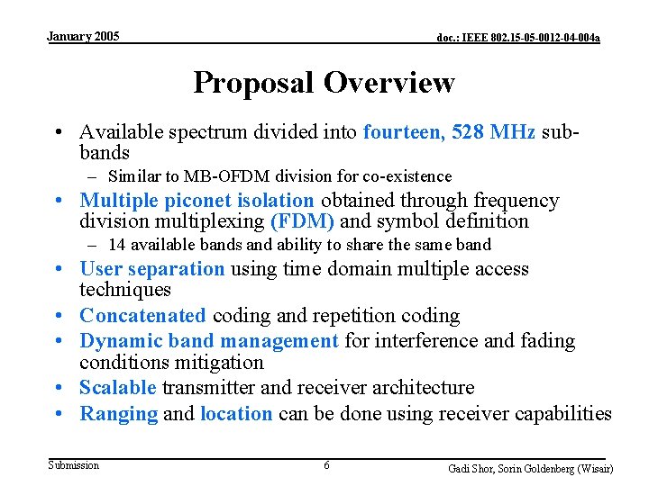 January 2005 doc. : IEEE 802. 15 -05 -0012 -04 -004 a Proposal Overview
