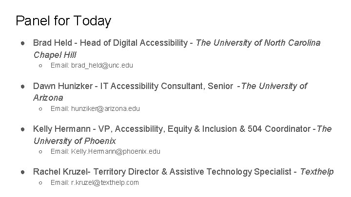 Panel for Today ● Brad Held - Head of Digital Accessibility - The University