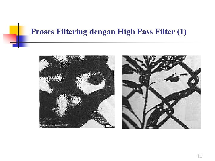 Proses Filtering dengan High Pass Filter (1) 11 