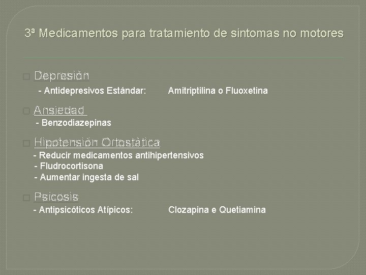 3ª Medicamentos para tratamiento de sintomas no motores � Depresión - Antidepresivos Estándar: �