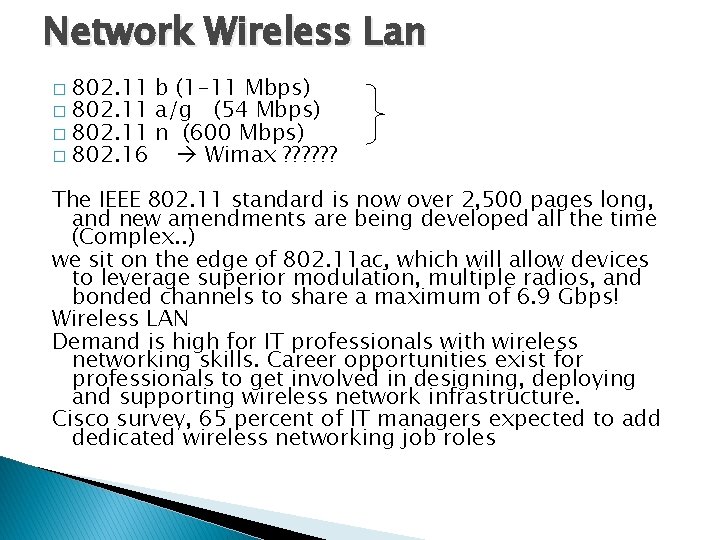 Network Wireless Lan � � 802. 11 b (1 -11 Mbps) 802. 11 a/g