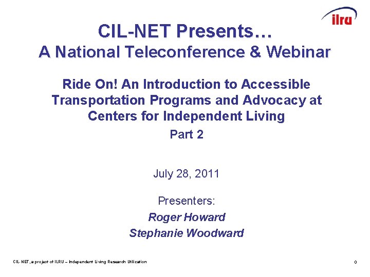 CIL-NET Presents… A National Teleconference & Webinar Ride On! An Introduction to Accessible Transportation