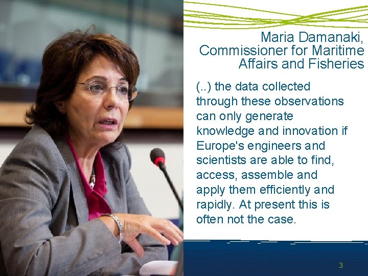 MARITIME AFFAIRS Maria Damanaki, Commissioner for Maritime Affairs and Fisheries (. . ) the