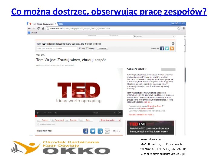 Co można dostrzec, obserwując pracę zespołów? www. okko. edu. pl 26 -600 Radom, ul.