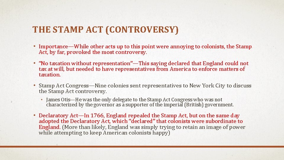 THE STAMP ACT (CONTROVERSY) • Importance—While other acts up to this point were annoying