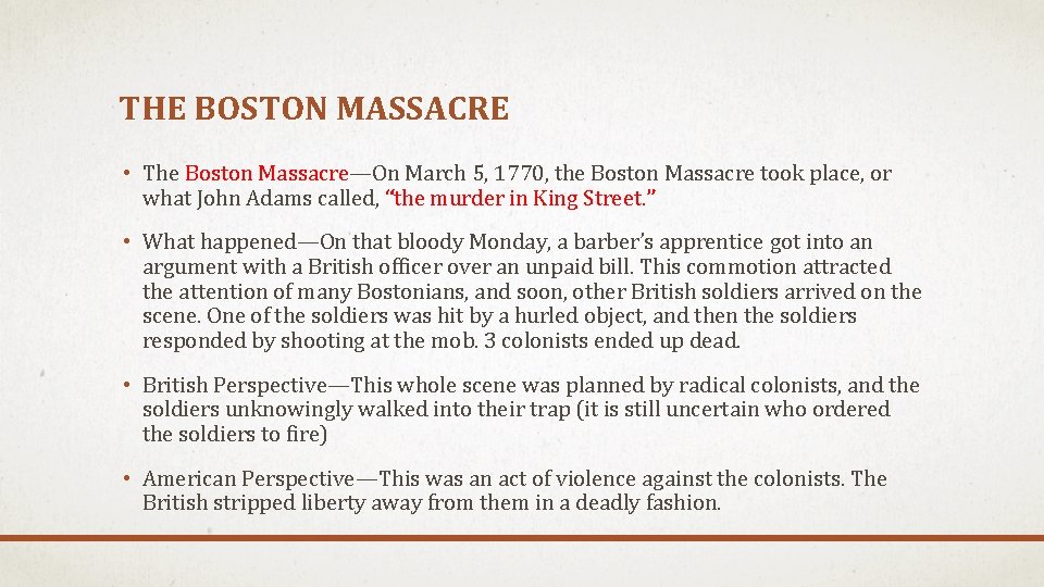 THE BOSTON MASSACRE • The Boston Massacre—On March 5, 1770, the Boston Massacre took