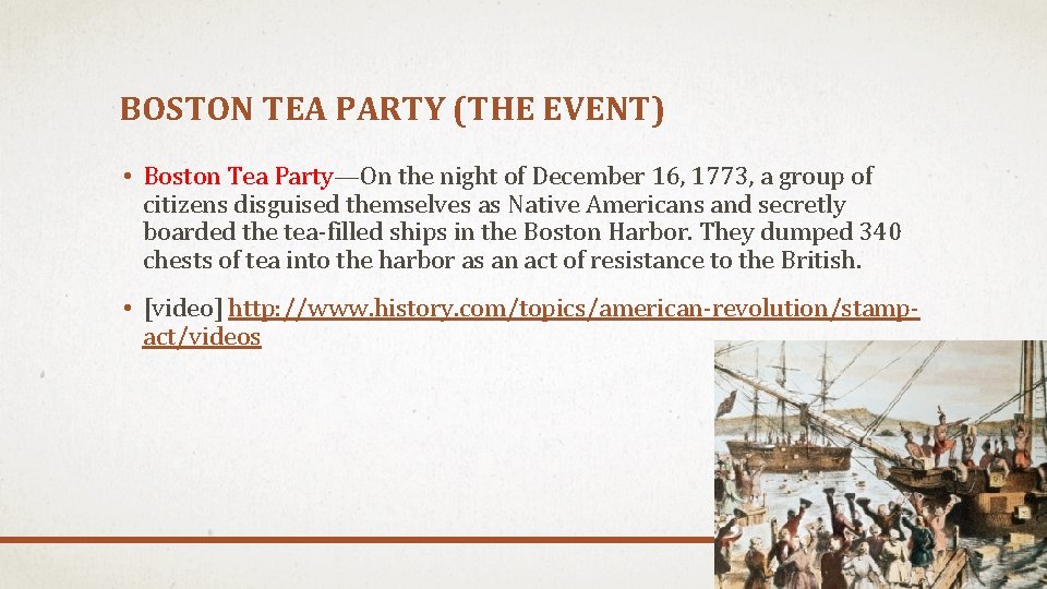 BOSTON TEA PARTY (THE EVENT) • Boston Tea Party—On the night of December 16,