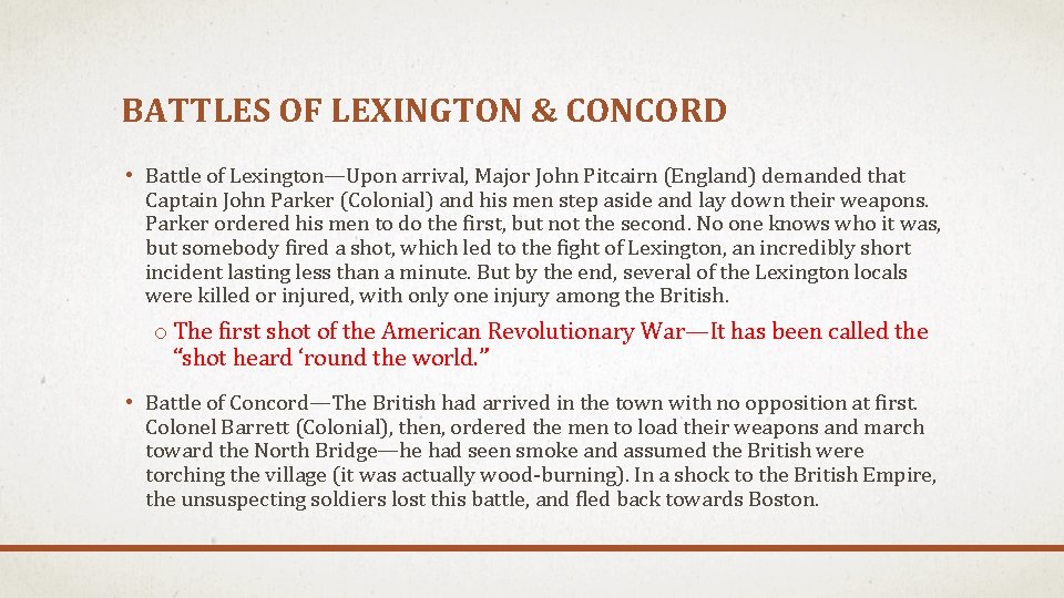 BATTLES OF LEXINGTON & CONCORD • Battle of Lexington—Upon arrival, Major John Pitcairn (England)