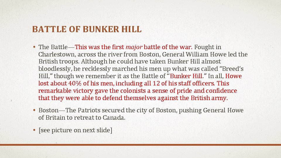 BATTLE OF BUNKER HILL • The Battle—This was the first major battle of the