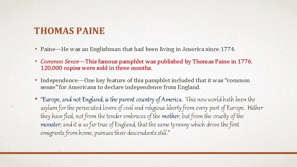 THOMAS PAINE • Paine—He was an Englishman that had been living in America since