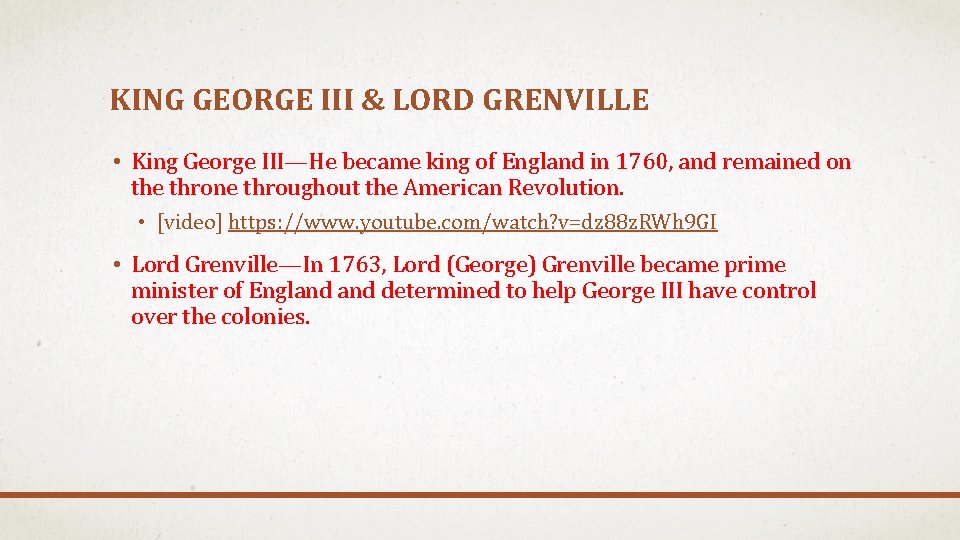 KING GEORGE III & LORD GRENVILLE • King George III—He became king of England