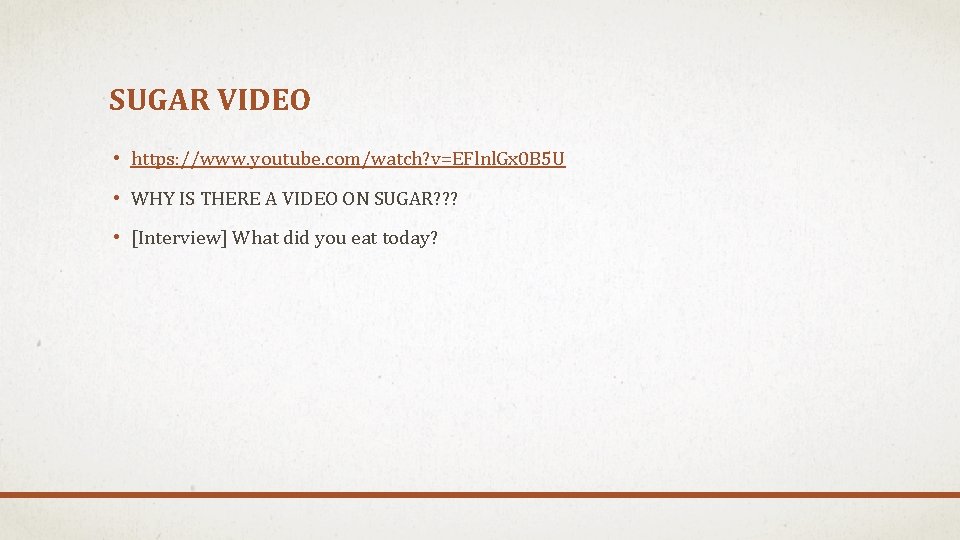 SUGAR VIDEO • https: //www. youtube. com/watch? v=EFlnl. Gx 0 B 5 U •