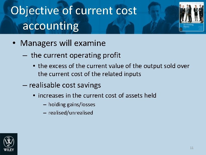 Objective of current cost accounting • Managers will examine – the current operating profit