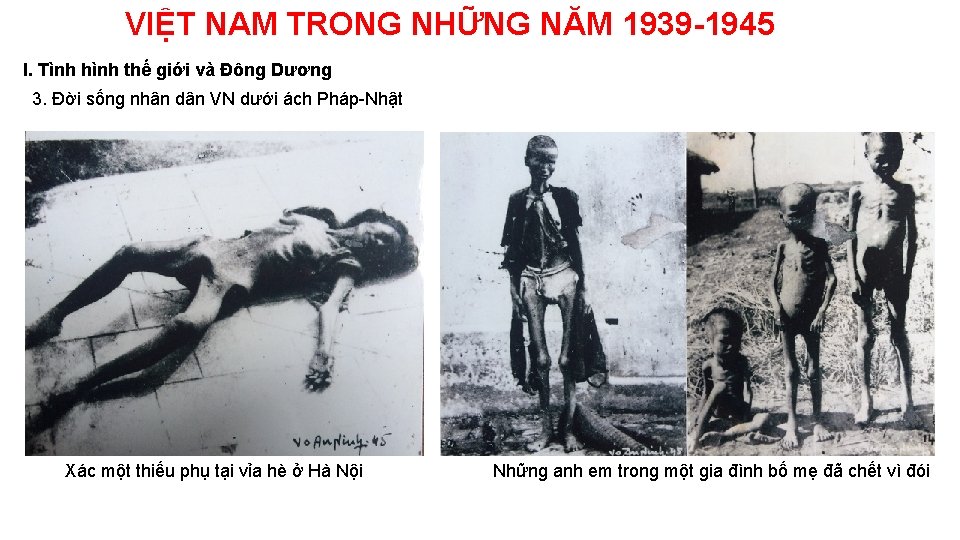 VIỆT NAM TRONG NHỮNG NĂM 1939 -1945 I. Tình hình thế giới và Đông