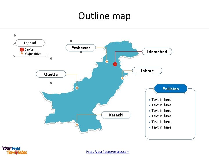 Outline map Legend Peshawar Capital Major cities Islamabad Lahore Quetta Pakistan Text in here