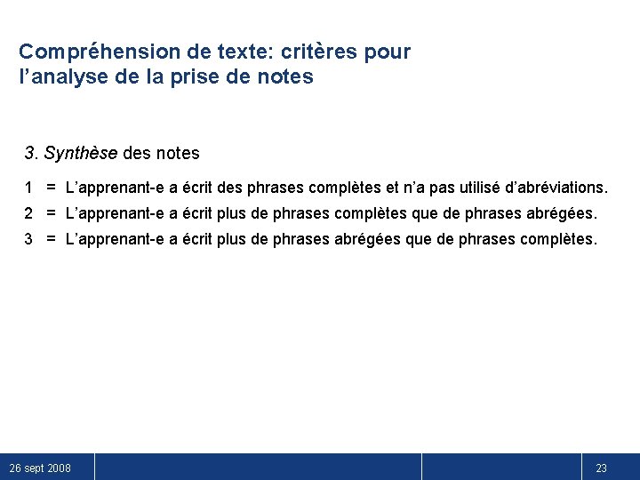 Compréhension de texte: critères pour l’analyse de la prise de notes 3. Synthèse des