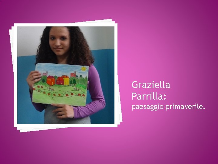 Graziella Parrilla: paesaggio primaverile. 