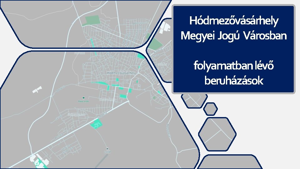 Hódmezővásárhely Megyei Jogú Városban folyamatban lévő beruházások 