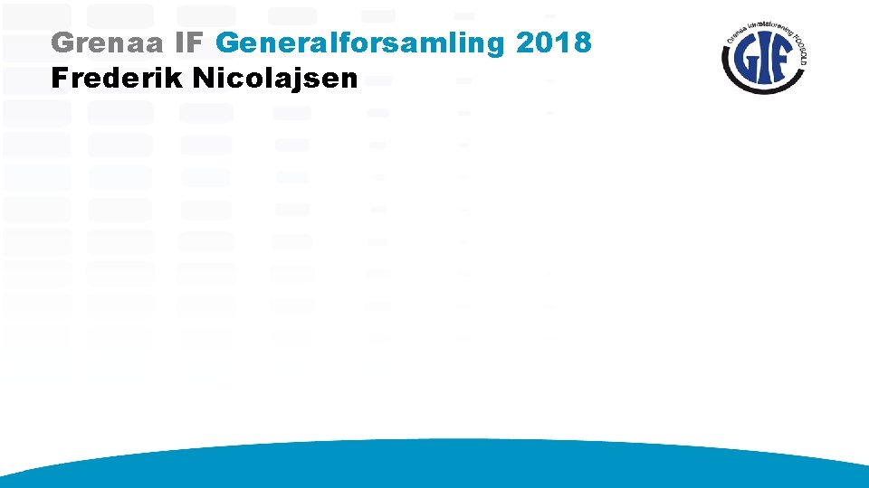 Grenaa IF Generalforsamling 2018 Frederik Nicolajsen 