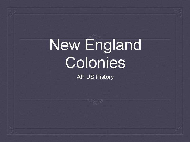 New England Colonies AP US History 