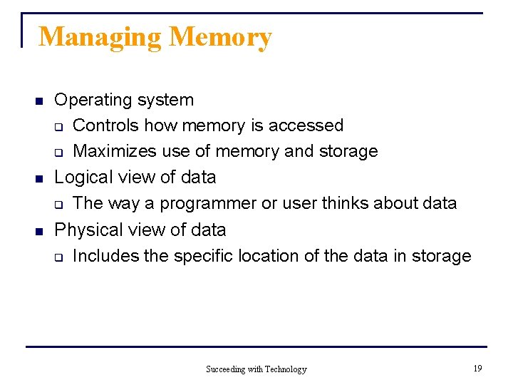 Managing Memory n n n Operating system q Controls how memory is accessed q Managing Memory n n n Operating system q Controls how memory is accessed q