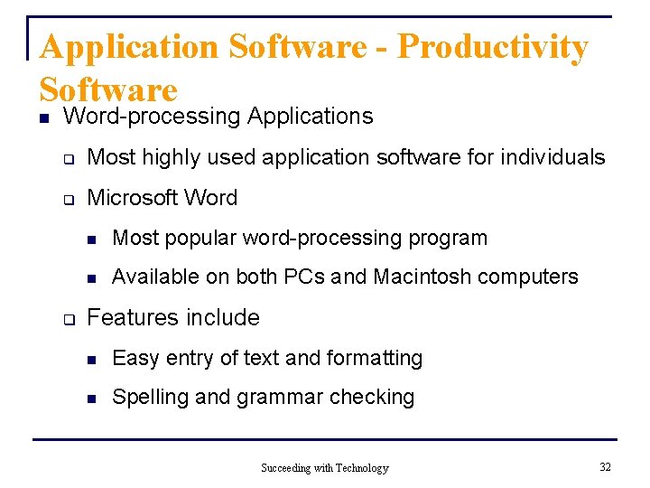 Application Software - Productivity Software n Word-processing Applications q Most highly used application software Application Software - Productivity Software n Word-processing Applications q Most highly used application software