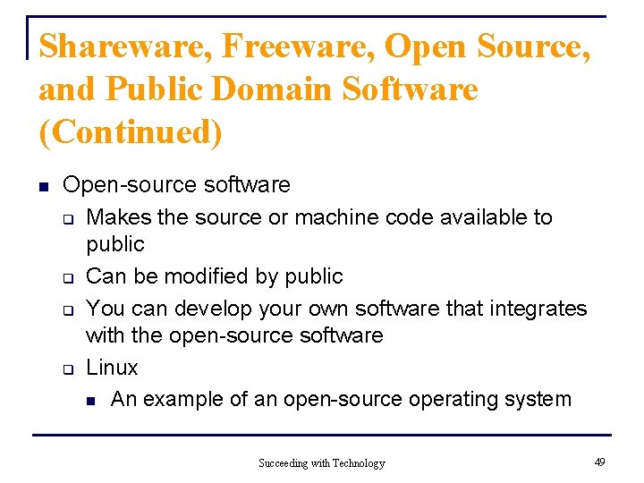 Shareware, Freeware, Open Source, and Public Domain Software (Continued) n Open-source software q Makes Shareware, Freeware, Open Source, and Public Domain Software (Continued) n Open-source software q Makes