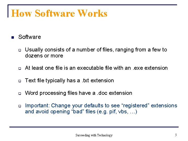 How Software Works n Software q Usually consists of a number of files, ranging How Software Works n Software q Usually consists of a number of files, ranging