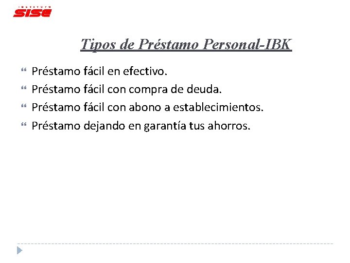 Tipos de Préstamo Personal-IBK Préstamo fácil en efectivo. Préstamo fácil con compra de deuda.