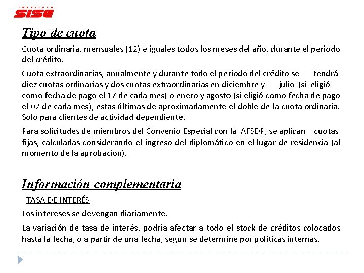 Tipo de cuota Cuota ordinaria, mensuales (12) e iguales todos los meses del año,