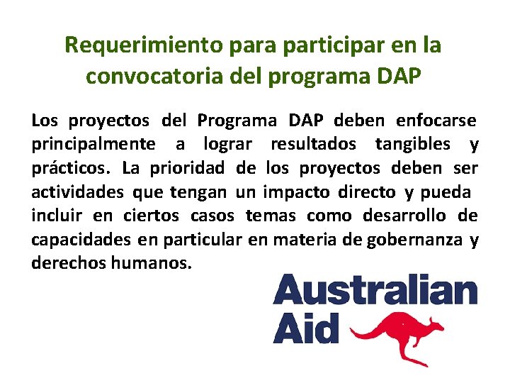 Requerimiento para participar en la convocatoria del programa DAP Los proyectos del Programa DAP