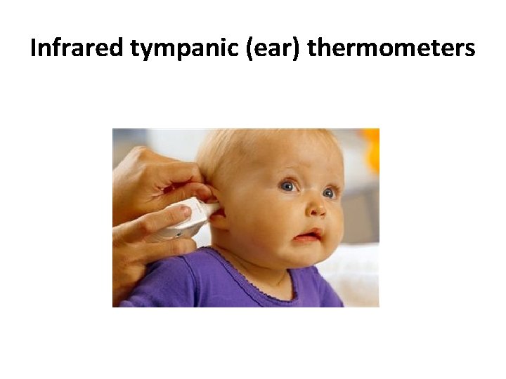 Infrared tympanic (ear) thermometers 