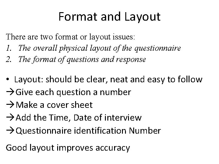 Format and Layout There are two format or layout issues: 1. The overall physical
