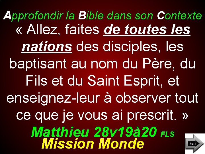 Approfondir la Bible dans son Contexte « Allez, faites de toutes les nations des