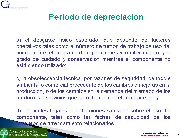 Periodo de depreciación b) el desgaste físico esperado, que depende de factores operativos tales