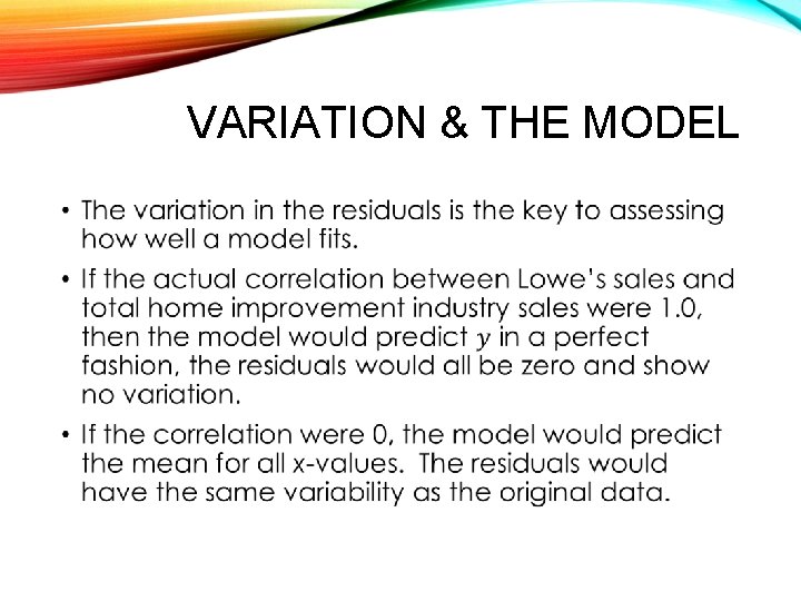 Modeling Using Variation Example LECTURE 6 FROM CORRELATION TO MODELS FROM CORRELATION