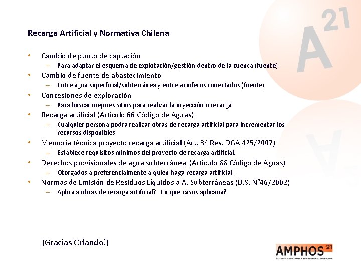 Recarga Artificial y Normativa Chilena • Cambio de punto de captación – Para adaptar