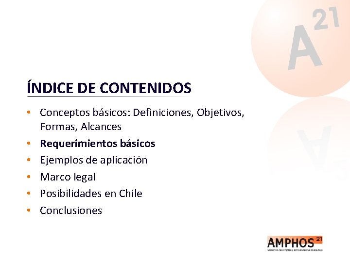 ÍNDICE DE CONTENIDOS • Conceptos básicos: Definiciones, Objetivos, Formas, Alcances • Requerimientos básicos •