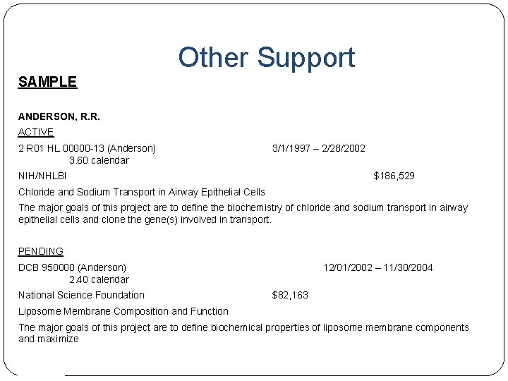 Other Support SAMPLE ANDERSON, R. R. ACTIVE 2 R 01 HL 00000 -13 (Anderson)