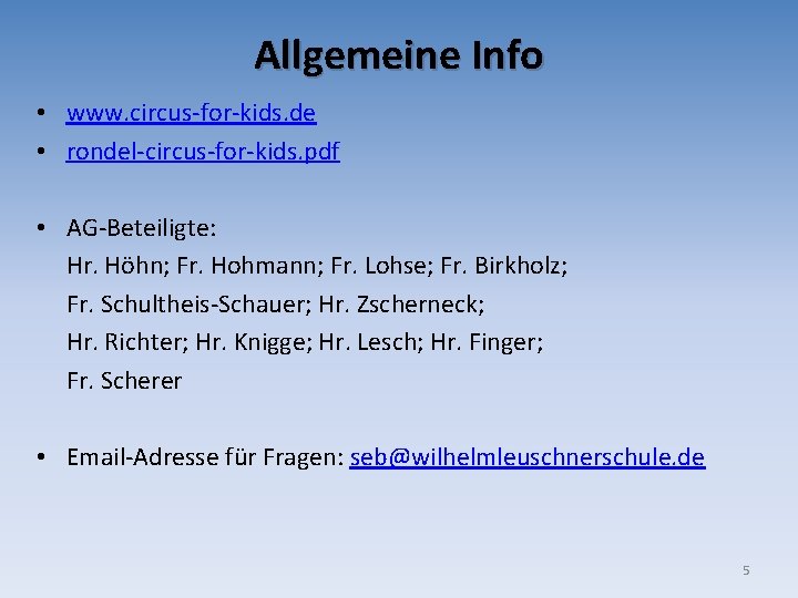Allgemeine Info • www. circus-for-kids. de • rondel-circus-for-kids. pdf • AG-Beteiligte: Hr. Höhn; Fr.