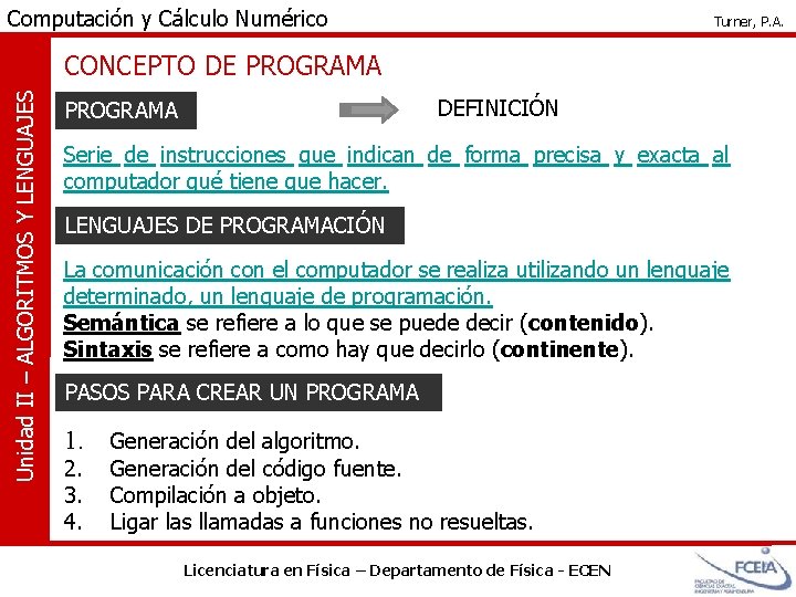 Computación y Cálculo Numérico Turner, P. A. Unidad II – ALGORITMOS Y LENGUAJES CONCEPTO