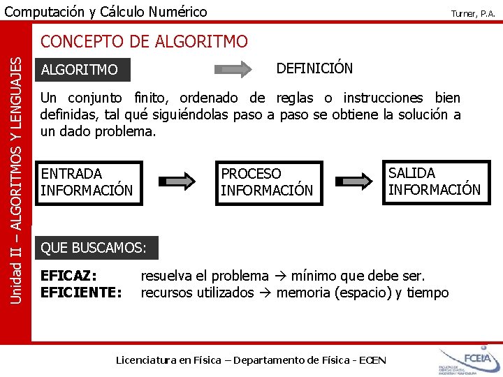 Computación y Cálculo Numérico Turner, P. A. Unidad II – ALGORITMOS Y LENGUAJES CONCEPTO