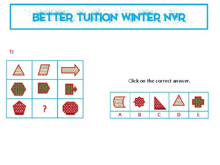 Click on the correct answer. 