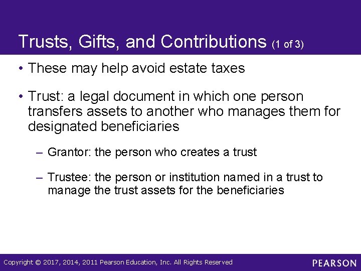Trusts, Gifts, and Contributions (1 of 3) • These may help avoid estate taxes