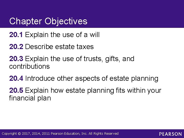 Chapter Objectives 20. 1 Explain the use of a will 20. 2 Describe estate